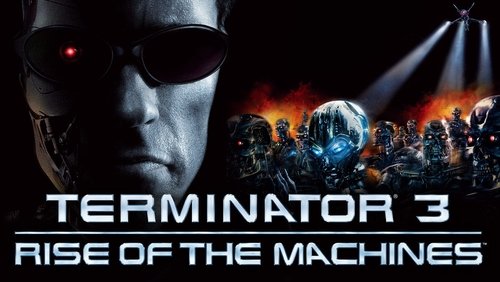 Terminator 3: Rise of the Machines - Kẻ Hủy Diệt 3: Người Máy Nổi Loạn - Hình 3