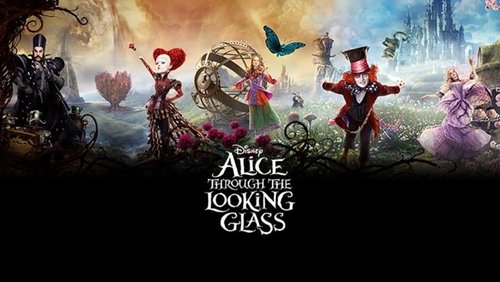 Alice Through the Looking Glass - Alice Ở Xứ Sở Trong Gương - Hình 2