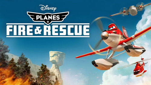 Planes 2: Fire & Rescue - Thế Giới Máy Bay 2: Anh Hùng Và Biển Lửa - Hình 6