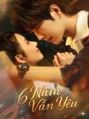 6 Năm Vẫn Yêu